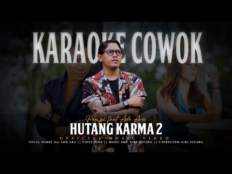 KARAOKE COWOK HUTANG KARMA 2