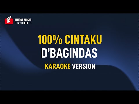 D'Bagindas - 100% Cintaku (Karaoke)