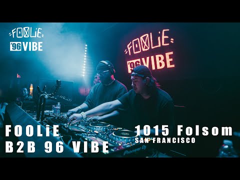 FOOLiE b2b 96 VIBE at 1015 Folsom 1/26/2024