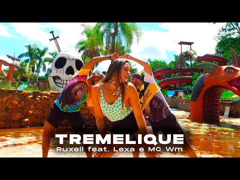 TREMELIQUE - Ruxell feat. Lexa e MC WM | Troupe Fit (Coreografia Oficial)