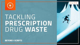 BTS CLIP - Tackling Prescription Drug Waste