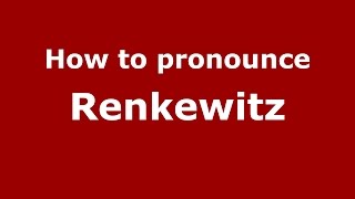 How to pronounce Renkewitz