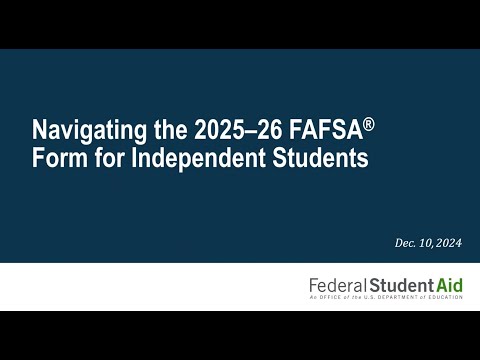 Navigating the 2025 26 FAFSA Form for Independent Students