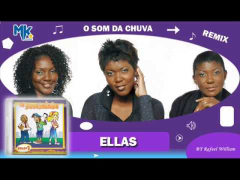 Ellas - O Som da Chuva (remix) - CD Os Arrebatados Remix 3