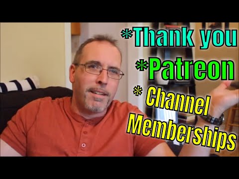 Thank You Patreon and Memberships