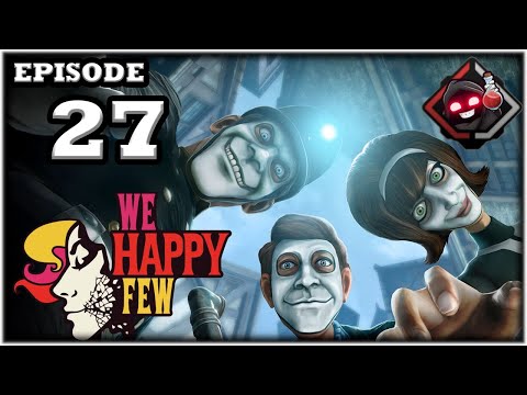 Mukluk Plays We Happy Few Part 27