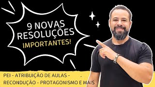 PACOTE DE RESOLUÇÕES - PEI, RECONDUÇÃO, ATRIBUIÇÃO DE AULAS, OLIMPÍADAS CIENTÍFICAS E MAIS