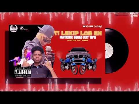 Ti Lekip Lor EN Fantastic Squad ft Tipti -  (Official Music)
