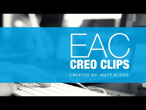 EAC Creo Clips: Finding interferences in Models By Matt Kloos