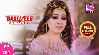 Baalveer Returns | Full Episode | Episode 281 | 3rd July, 2021