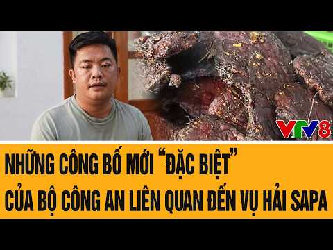 Tâm điểm: Những công bố mới “đặc biệt” của Bộ Công an liên quan đến vụ Hải Sapa