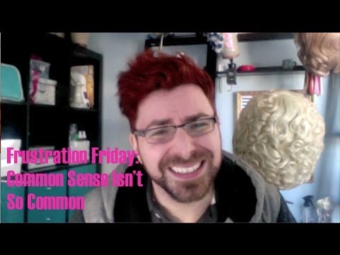 Frustration Friday - Common Sense Isn't So Common