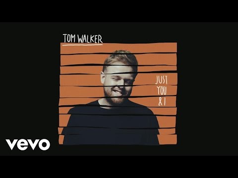 Tom Walker - Just You and I (Acoustic) [Audio]