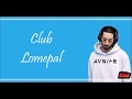 Lomepal - Club (Lyrics/Paroles)