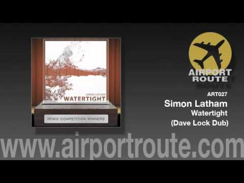 Simon Latham - Watertight (Dave Lock Dub)