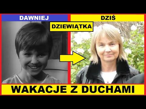WAKACJE Z DUCHAMI JAK SIĘ ZMIENILI