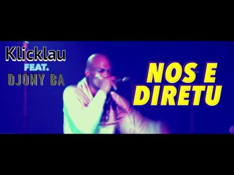Klicklau - Nos e diretu feat. Djony ba  (Prod. Brainkilla)