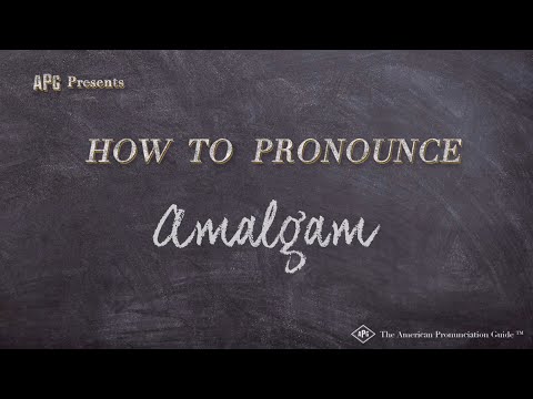 How to Pronounce Amalgam (Real Life Examples!)