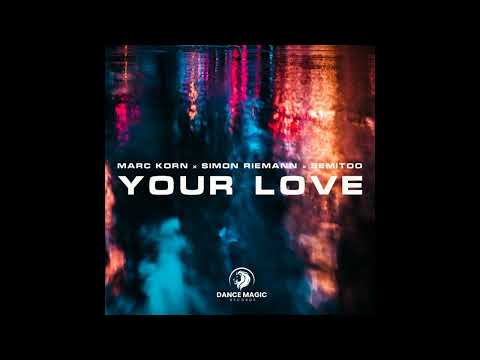 Marc Korn & Simon Riemann Feat. Semitoo - Your Love (Extended Mix)