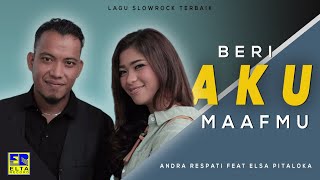 Download lagu Andra Respati Feat Elsa Pitaloka - Beri Aku Maaf Mu Lagu Minang Terbaru mp3