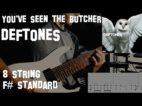 Deftones - You've Seen The Butcher (Guitar Cover With Tabs)