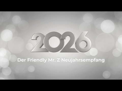 Der Friendly Mr. Z Neujahrsempfang 2026 - Infos, Updates und was wir sonst noch in 2026 vor haben