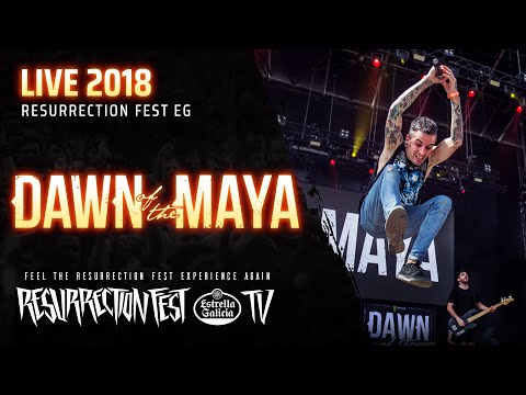 Dawn Of The Maya - Live at Resurrection Fest EG 2018 (Farewell / Despedida) [Full Show]