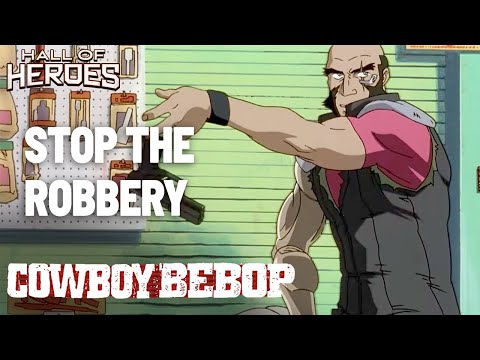 Cowboy Bebop: The Movie | Convenience Store Robbery | Hall Of Heroes
