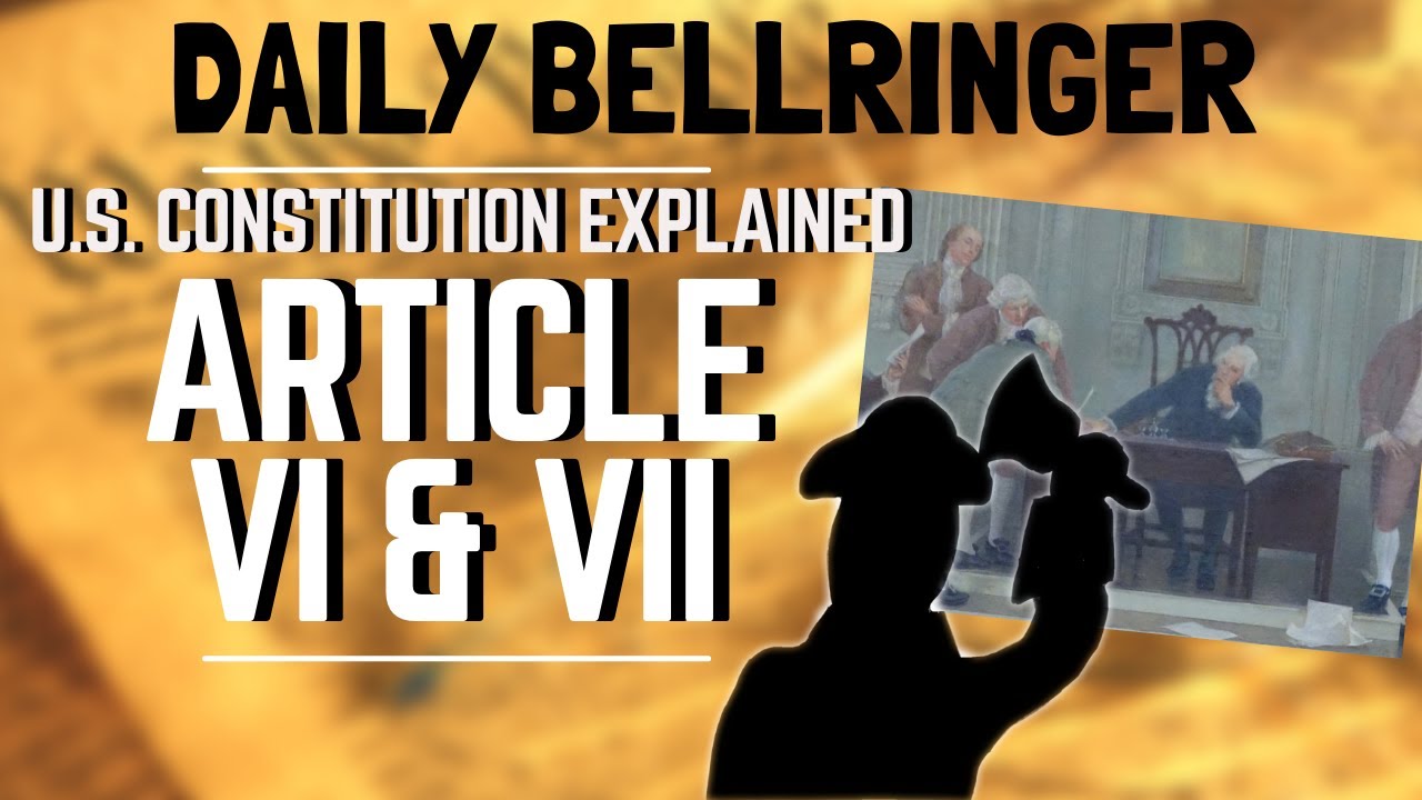 Article VI and VII Explained