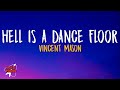 Vincent Mason Hell Is A Dance Floor Lyrics