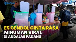 Download lagu Segar! Es Cendol Cinta Rasa yang Viral di Andalas Padang, Jadi Jujugan Pembeli di Siang Hari mp3