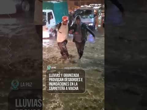 Lluvias y granizada provocan desbordes e inundaciones en La Paz