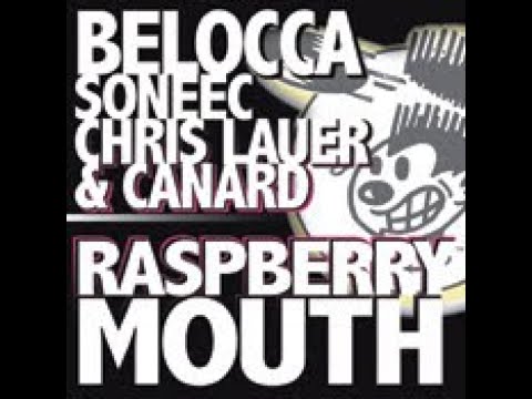 Belocca, Soneec, Chris Lauer and Canard - Raspberry Mouth (Original Mix)