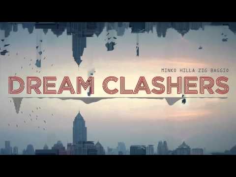 Minko Hilla Zig Baggio - Dream Clashers(prod. by Zig)