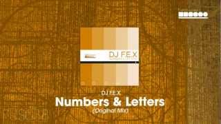 DJ F.E.X - Numbers & Letters (Original Mix)