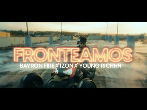 Young Richhh - Fronteamos ❌ Bayron Fire ❌ Izon