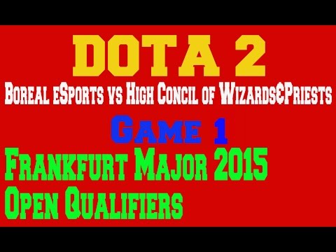 Dota 2 | Boreal eSports vs High Concil of Wizards&Priests | Frankfurt Major 2015 Qualifiers | Game 1