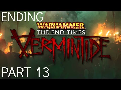 Warhammer The End Times Vermintide Gameplay walkthrough Part 13 The White Rat Ending