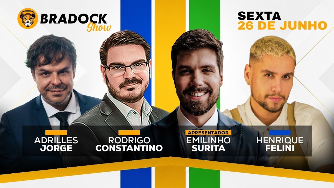 Bradock Show 26/06/26 - EMILINHO SURITA, RODRIGO CONSTANTINO, ADRILLES JORGE E HENRIQUE FELINI!
