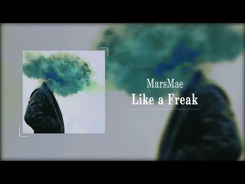 MarsMae - Like a Freak ft. Anja Enerud & Lapette