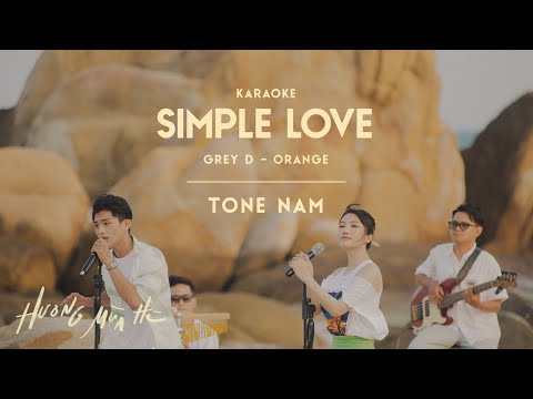 [KARAOKE / Tone Nam] simple love - GREY D & ORANGE | ‘Hương Mùa Hè’ show