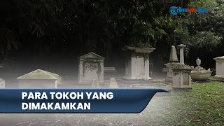 Tak Hanya Gubernur Jenderal, Ini Deret Tokoh yang Dimakamkan di Pemakaman Belanda Kuno Bogor