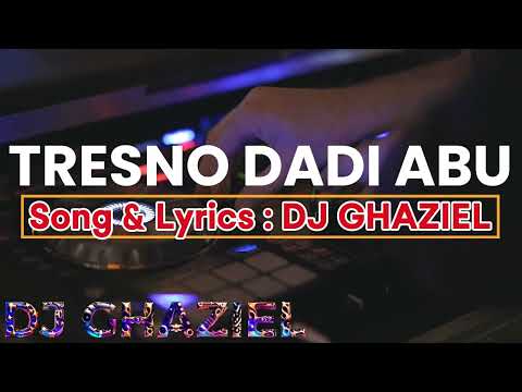 ''DJ GHAZIEL'' - TRESNO DADI ABU (Official Music Video)