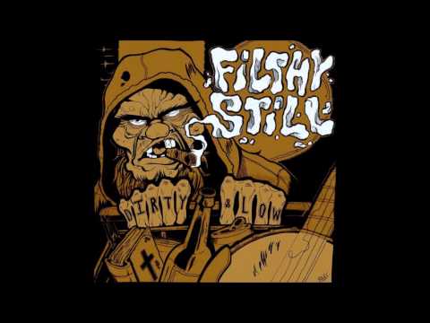 Filthy Still