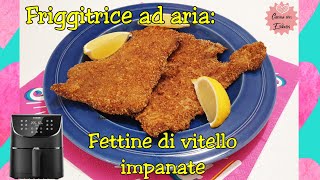 Fettine di vitello impanate e fritte ad aria (SENZA GLUTINE)