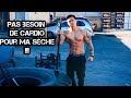 PAS BESOIN DE CARDIO POUR MA SÈCHE! Fibo #3
