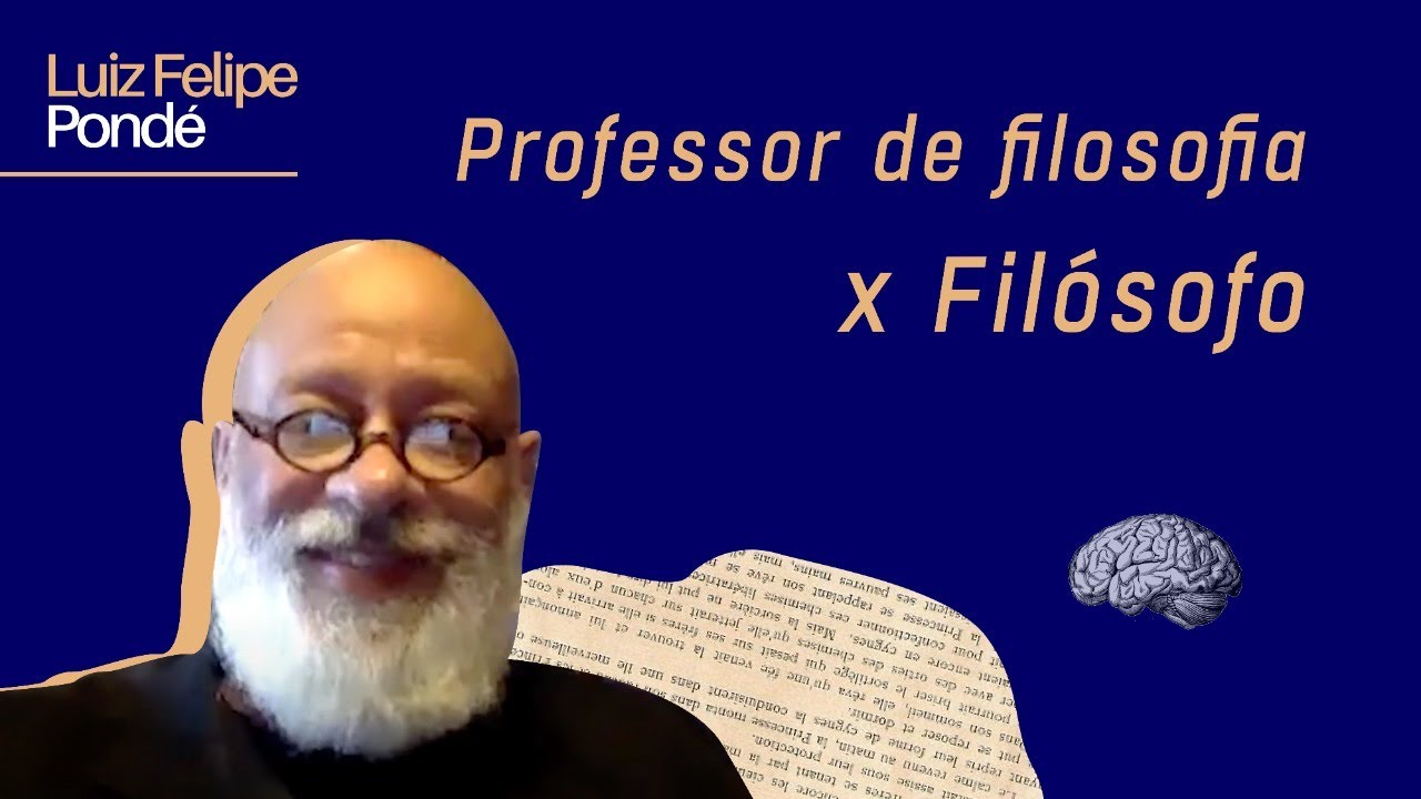 Existe diferença entre professor de filosofia e filósofo? | Luiz Felipe Pondé