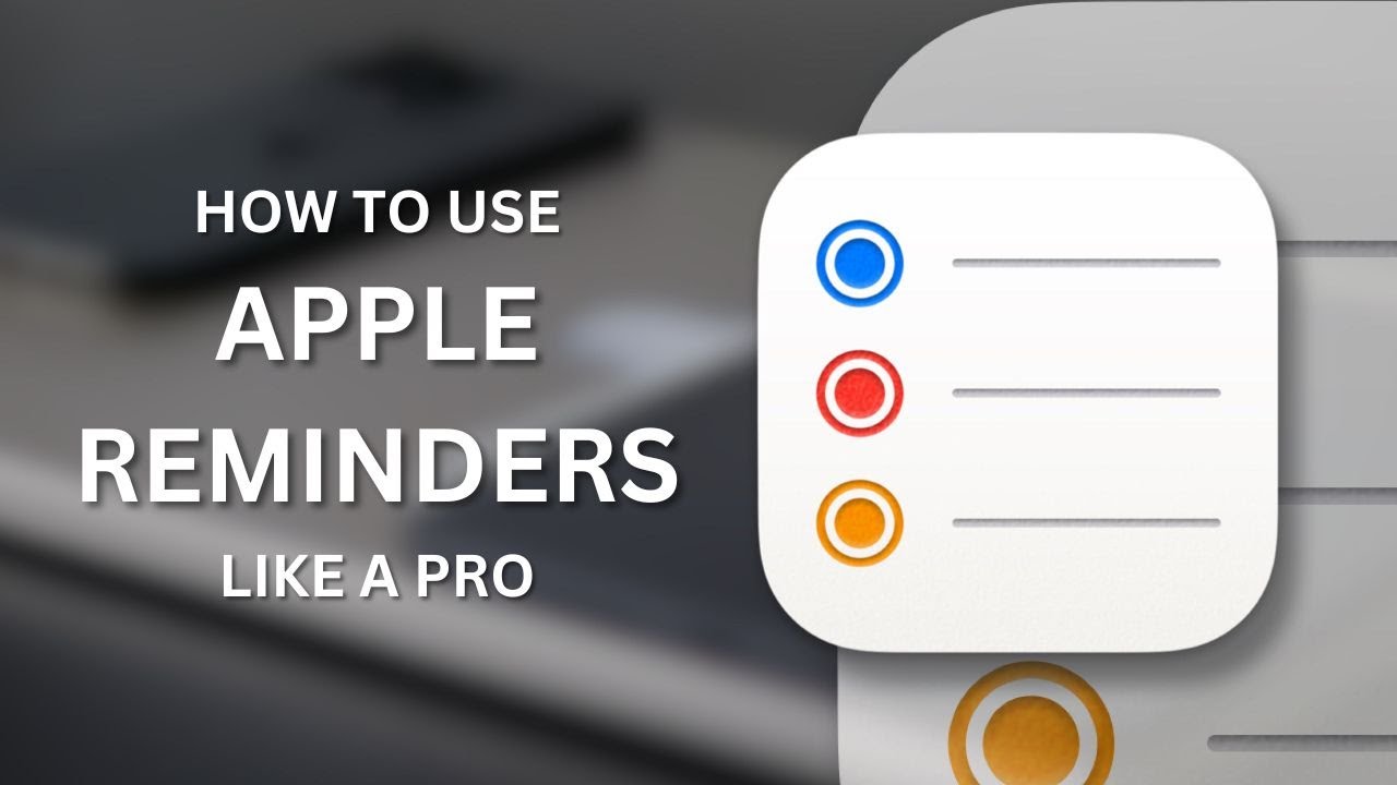 Use Apple Reminders Like A Pro: 7 Features You Need To Know
