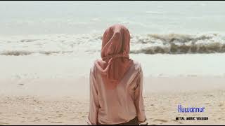 Download lagu Huwannur  [ metal version ] mp3
