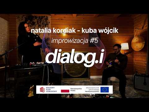 Natalia Kordiak - Kuba Wójcik | dialog.i - improwizacja #5